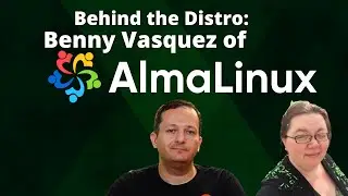 Behind the Distro - benny Vasquez, AlmaLinux OS Chair of the Board