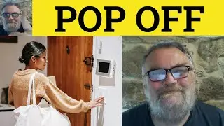 🔵 Pop Off Meaning - Pop Off Examples - Pop Off Definition - Phrasal Verbs - Pop Off