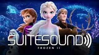 Frozen II - Ultimate Soundtrack Suite