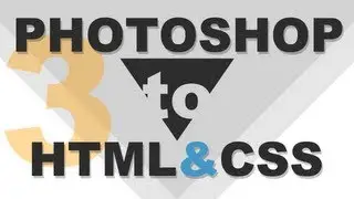 Website Design Tutorial: Photoshop to HTML5 and CSS the Right Way - Part III