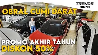 OBRAL CUMI DARAT DISKON SAMPAI 50%!!! BANYAK MOBIL HARGA 100 JUTAAN AJA BUAT LIBURAN AKHIR TAHUN.