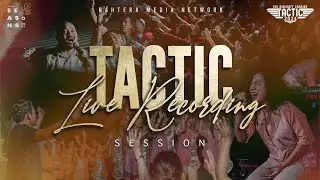 TACTIC LIVE RECORDING - SPECIAL SESSION