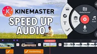 How to Speed Up Audio in KineMaster 2024?