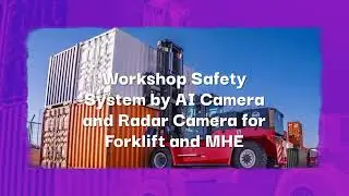 Workplace Safety System by AI Camera and Radar Camera for Construction Equipment