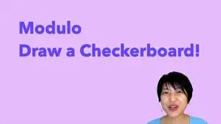 5.2.1 Modulo - Make a Checkerboard! - p5.js Tutorial