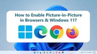 How to Enable Picture in Picture in Your Favorite Browser? (Microsoft Edge, Google Chrome, Brave)