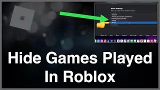 How To Hide Games Played In Roblox