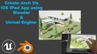 Part 8   Creating Arch Viz IOS iPad app - Unreal Engine & blender