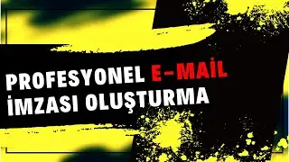 Profesyonel Mail İmzası Oluşturma