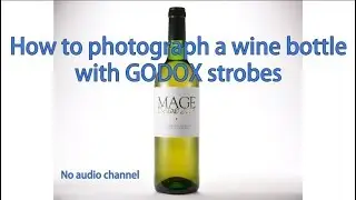 How to photograph a wine bottle with GODOX strobes