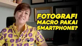 CLICKCHAT - FOTOGRAFI MACRO PAKAI SMARTPHONE? BISA KOK!