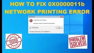 HOW TO FIX 0x0000011B NETWORK PRINTING ERROR IN WINDOWS 10 AND WINDOWS 11