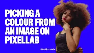 HOW TO Pick A Colour From An Image On PIXELLAB