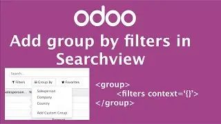 How to add group by filter in search view Odoo | Odoo Views | Group by filter in view