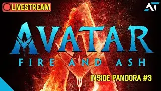 Avatar Fire and Ash | Discussing Details - Inside Pandora #3 - LIVE