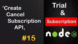 Create Cancel Subscription API in Node JS | Subscription Based APIs in Node JS MongoDB #15