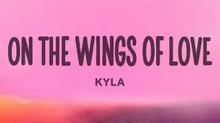 Kyla - On The Wings Of Love