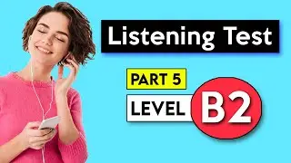 B2 Listening Test - Part 5 | English Listening Test