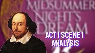 "A Midsummer Night's Dream" -  Act 1 Scene 1 Analysis