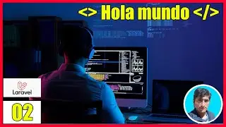 02 Hola Mundo en el Curso de Sistema de Ventas con LARAVEL (PHP - MySql) FullStack