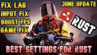 Rust - How To Increase FPS and Reduce Input Lag ( BEST FPS Increase Guide of 2022 ) - ✅*NEW UPDATE*