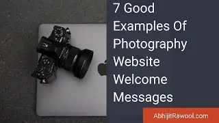 7 Good Examples Of Photography Website Welcome Messages