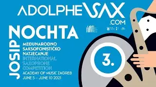 3rd JOSIP NOCHTA COMPETITION. ADOLPHESAX LIVE STREAMING