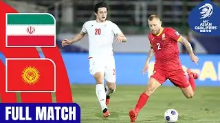 Full Match | AFC Asian Qualifiers™️ Road To 26 | Group A : IR Iran vs Kyrgyz Republic