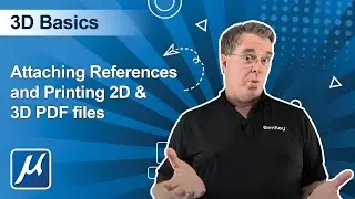 05 MicroStation CONNECT Edition 3D Basics - Attach References and Print 2D & 3D PDF files