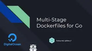 Building Multistage Dockerfiles for Go and Deploying to DigitalOcean