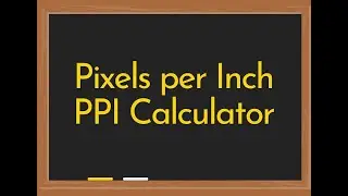 Pixels per Inch PPI Calculator