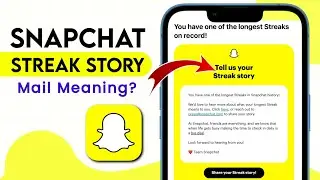 What is tell us your Streak story on SnapChat?