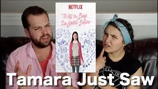 To All the Boys I've Loved Before - Tamara Just Saw