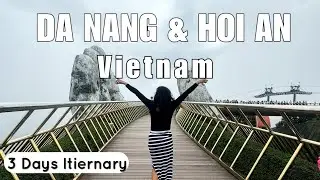 Places to visit in Da Nang and Hoi An | Complete guide of Ba Na hills | Vietnam Vlog - Ep2