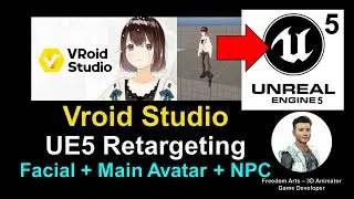 Vroid 3D Manga Cartoon Avatar to Unreal Engine 5 - Retargeting + Main Avatar + NPC - Full Tutorial