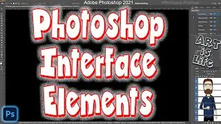 Intro Course-Photoshop 2021: Photoshop Interface Overview (Session 1 vid 2)