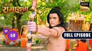 Shri Ram ने किया ऋषियों के यज्ञ का असुरों से बचाव | Shrimad Ramayan-Ep 50 | Full Episode