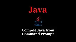 How to Run Java Program in Command Prompt in Windows 10