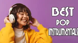 Best Pop Instrumentals | Over 3 Hours | Focus Mix