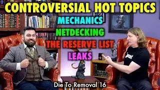 Dies To Removal 16 - Magic The Gatherings Controversial Hot Topics!