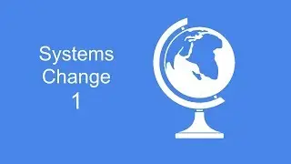 Systems Change: Context