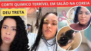 CORTE QUIMICO ! BRASILEIRA VAI EM SALÃO NA COREIA E VOLTA COM CABELO DETONADO