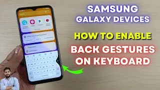 Samsung Galaxy Devices : How To Enable Back Gesture On Keyboard