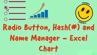 Radio Button, Name Manager & Hash(#) application in Excel Charts