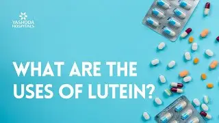 What are the uses of Lutein?