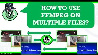 How to use FFMPEG on multiple files | Apply bulk / batch ffmpeg effects on multiple videos 