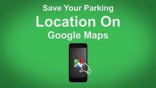 Google Maps   Save Your Parking Location On Google Maps