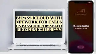 How to bypass iCloud with Network for Calls on on Passcode/Disabled iPhone on iOS 14.8-12.5.5