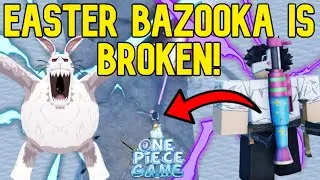 [AOPG] NEW OVERPOWERED EASTER BAZOOKA SHOWCASE + HOW TO GET IT In A One Piece Game!