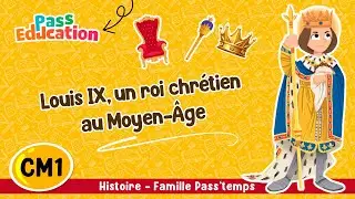 Louis IX, un roi chrétien au Moyen-Âge (XIIIème siècle) CM1 Famille Passtemps